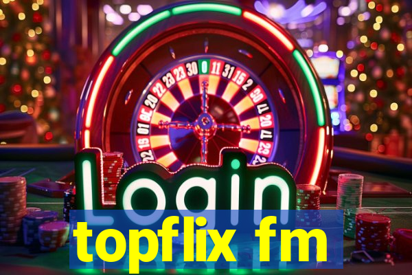 topflix fm